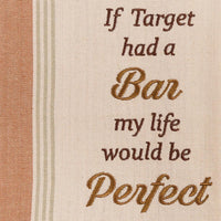 If Target Had A Bar Sentiment Dishtowel - Set of 2 Park Designs - The Fox Decor