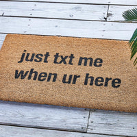 Just Text Me When You'Re Here Doormat - Park Designs - The Fox Decor