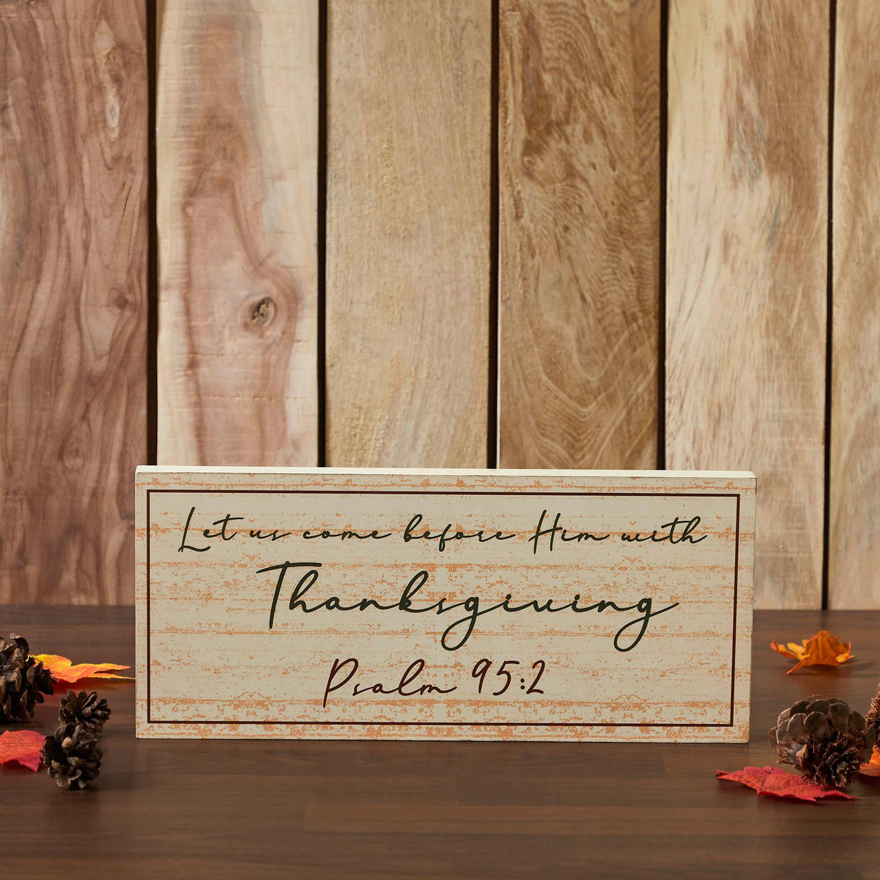 Psalm 95:2 Let Us Come Before Him MDF Sign 7x16 - The Fox Decor
