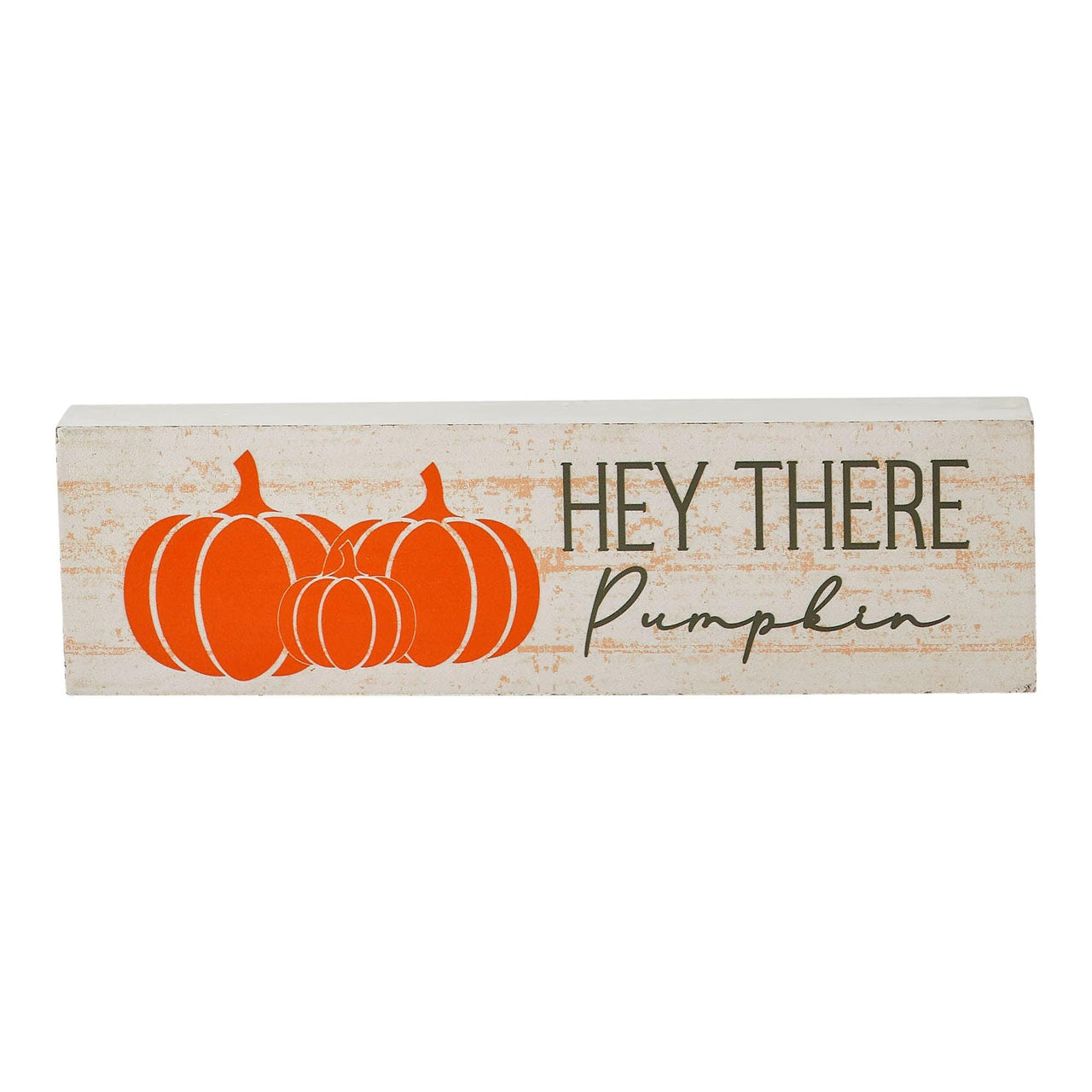 Hey There Pumpkin Cream Base MDF Sign 3x10 - The Fox Decor