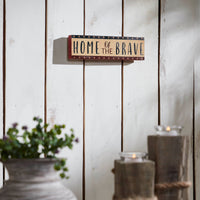 Home Of The Brave w/ Red Blue Star Stripes MDF Block Sign 3x10x1 VHC Brands