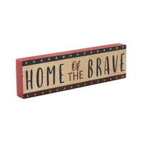 Home Of The Brave w/ Red Blue Star Stripes MDF Block Sign 3x10x1 VHC Brands