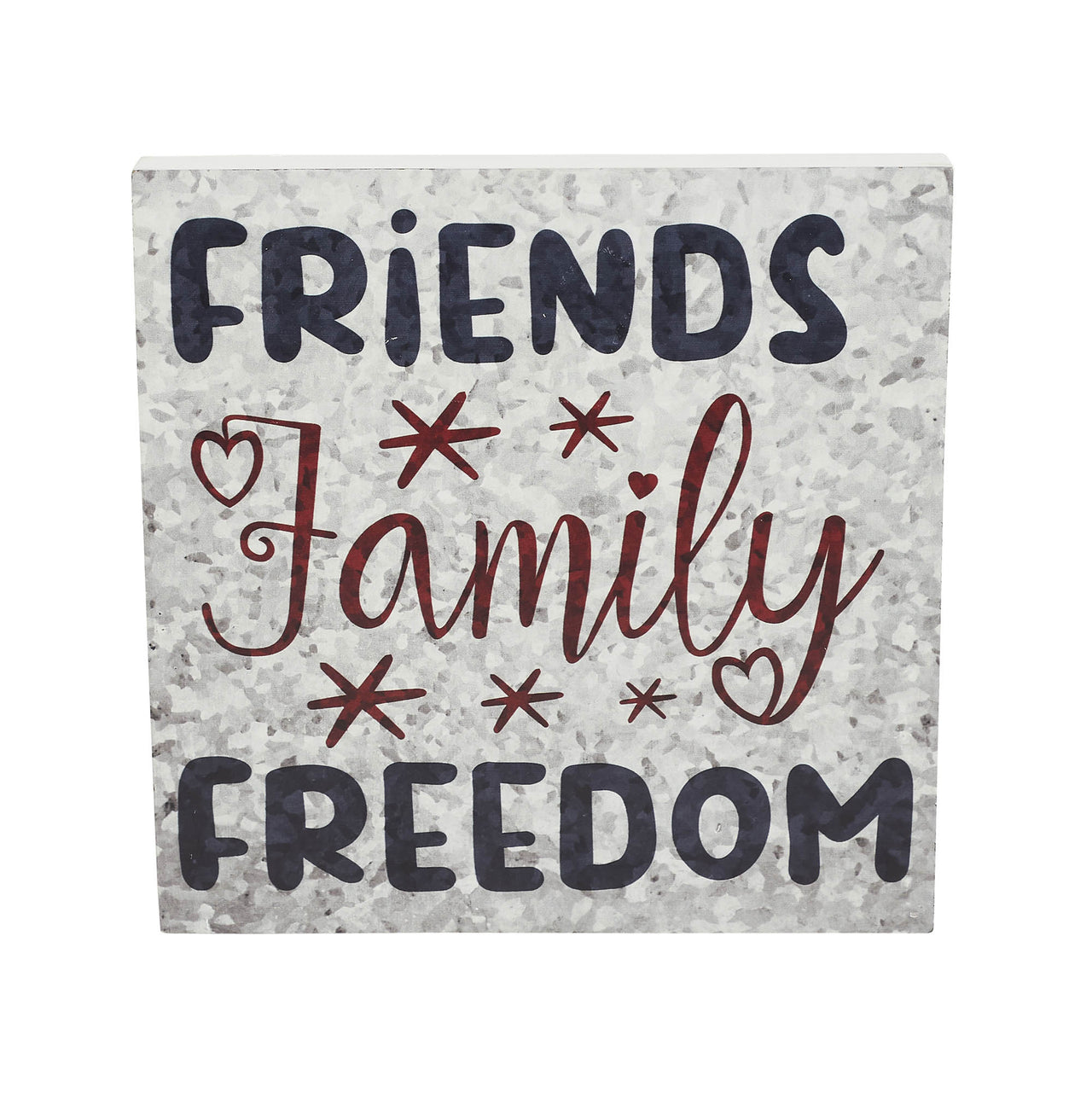 Friends Family Freedom On Galvanized Metal Print MDF Block Sign 10x10x1 VHC Brands