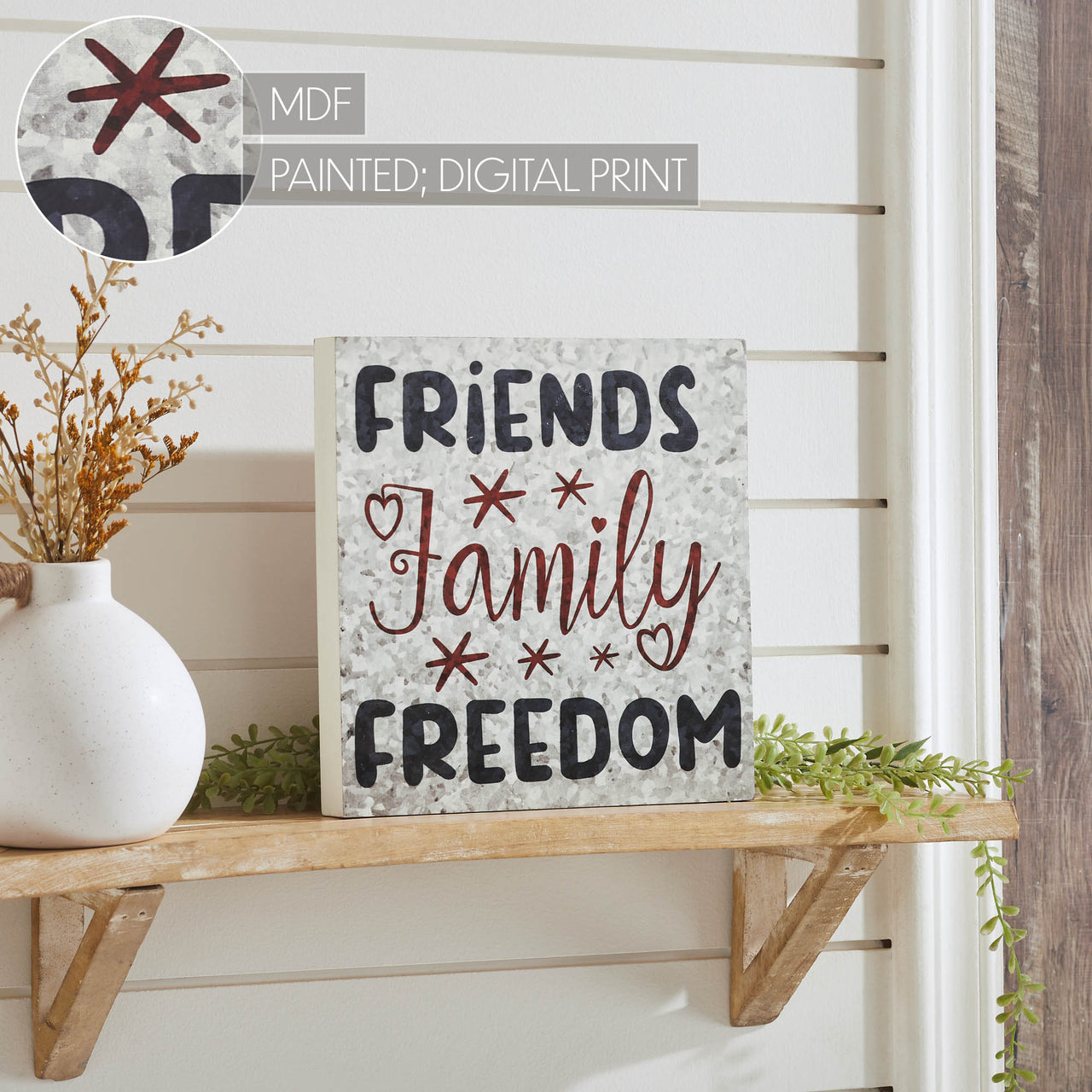 Friends Family Freedom On Galvanized Metal Print MDF Block Sign 10x10x1 VHC Brands