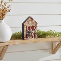 Land That I Love House Shaped Block Sign 6x4x1 VHC Brands