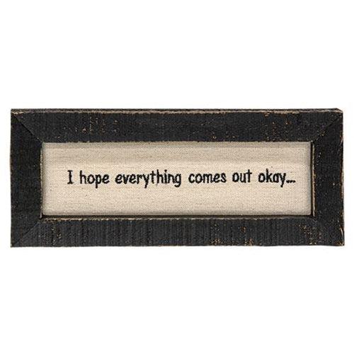 I Hope Everything Comes Out OK Framed Stitchery - The Fox Decor
