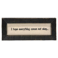 I Hope Everything Comes Out OK Framed Stitchery - The Fox Decor
