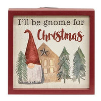 I'll Be Gnome For Christmas Framed Sign w Easel - The Fox Decor