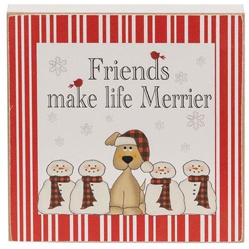 Friends Make Life Merrier Square Block 3 Asstd - The Fox Decor