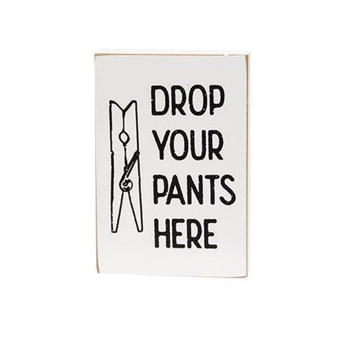 Drop Your Pants Here Block 3 Asstd - The Fox Decor