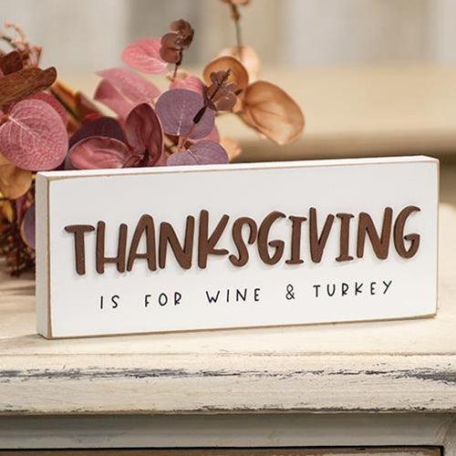 Thanksgiving is For Wine & Turkey Block Sign - The Fox Decor