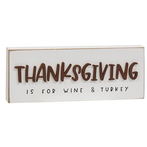 Thanksgiving is For Wine & Turkey Block Sign - The Fox Decor