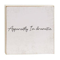 Thumbnail for Apparently I'm Dramatic Square Block 2 Asstd - The Fox Decor