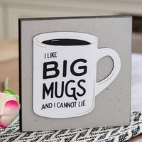Thumbnail for I Like Big Mugs Layered Block
