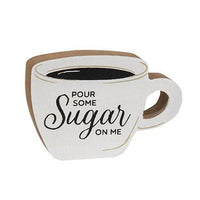 Pour Some Sugar On Me Chunky Coffee Cup Sitter - The Fox Decor