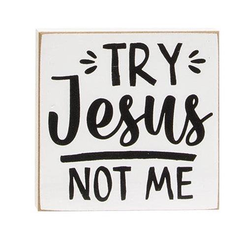 Try Jesus Not Me Square Block 3 Asstd - The Fox Decor