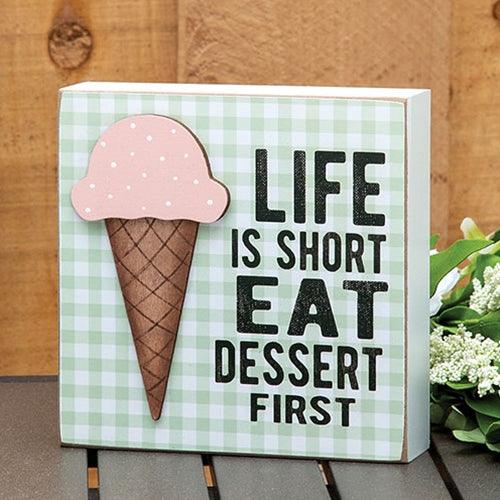 Life Is Short Eat Dessert Ice Cream Box Sign - The Fox Decor