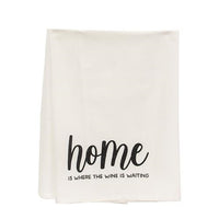 Thumbnail for Home Is Where The Wine Is Waiting Dish Towel