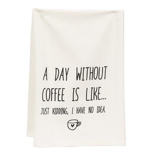 A Day Without Coffee Is Like Dish Towel - The Fox Decor