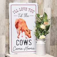 Thumbnail for I'll Love You Til The Cows Come Home Metal Sign - The Fox Decor