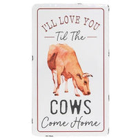 Thumbnail for I'll Love You Til The Cows Come Home Metal Sign - The Fox Decor