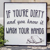 If You're Dirty and You Know It Enamel Sign - The Fox Decor