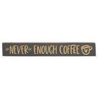 Thumbnail for Never Enough Coffee w Heart Cup Engraved Sign 24 x 35 - The Fox Decor