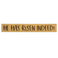 He Has Risen Indeed! Engraved Sign 24 - The Fox Decor