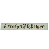 A Season For Hope Engraved Sign 24 - The Fox Decor