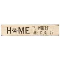 Thumbnail for Home Is Where the Dog is Engraved Sign Buttermilk 18 - The Fox Decor