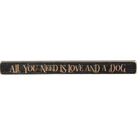 All You Need Is Love and A Dog Engraved Block 18 - The Fox Decor