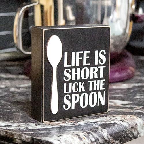 Life is Short Lick the Spoon Box Sign - The Fox Decor