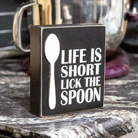 Life is Short Lick the Spoon Box Sign - The Fox Decor