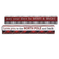 Love You to the North Pole May Your Days Be Merry Sign 2 Asstd - The Fox Decor