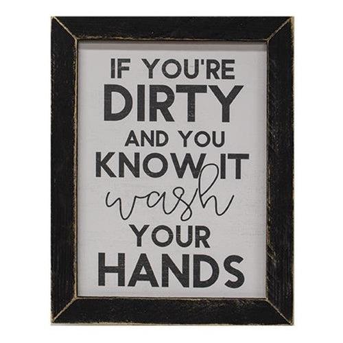 If You're Dirty and You Know It Print Black Wash Frame - The Fox Decor