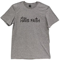 Thumbnail for Always Have Faith T-Shirt XXL - The Fox Decor