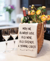 May We Always Have Old Wine Old Friends Dish Towel - The Fox Decor