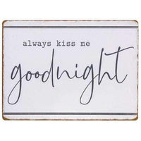 Always Kiss Me Goodnight Metal Sign - The Fox Decor