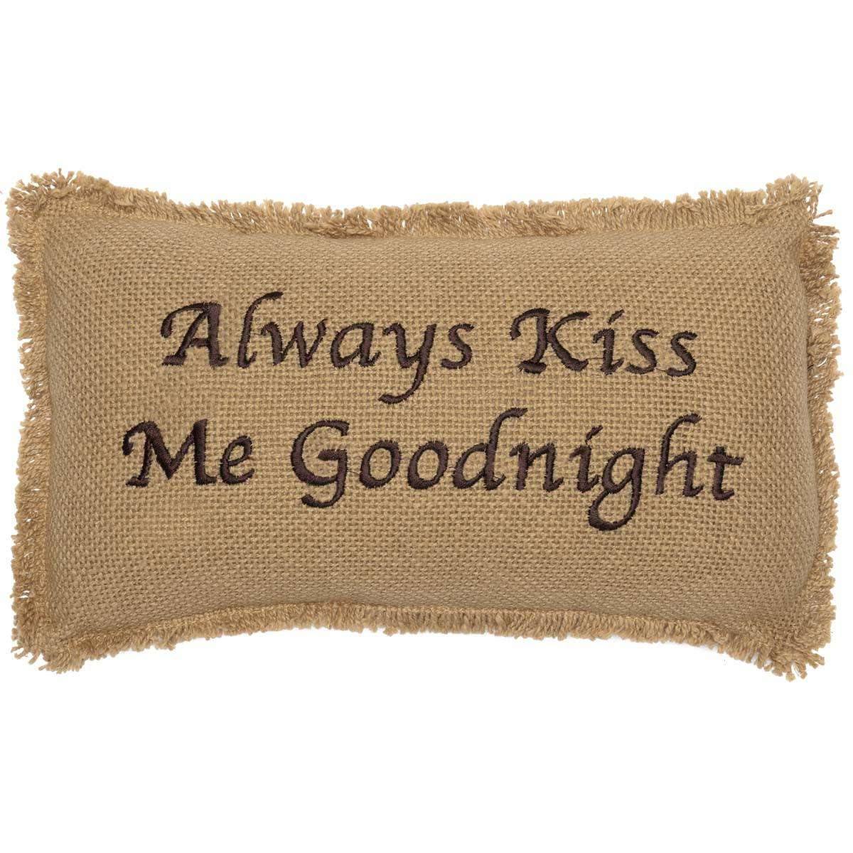 Burlap Natural Pillow Always Kiss Me Goodnight 7x13 - The Fox Decor