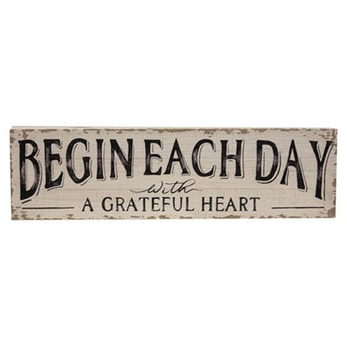 Begin Each Day With A Grateful Heart Distressed Wood Sign