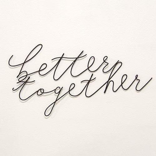 Better Together Wire Script Wall Words - The Fox Decor