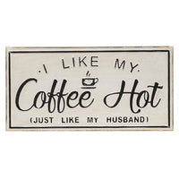 Thumbnail for I Like My Coffee Hot Distressed Metal Sign