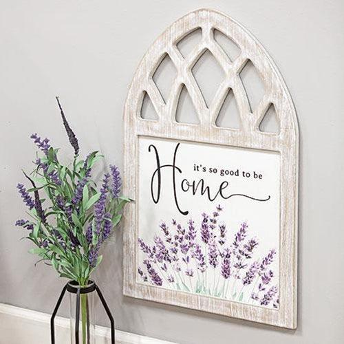 It's So Good To Be Home Lavender Wood Cathedral Sign