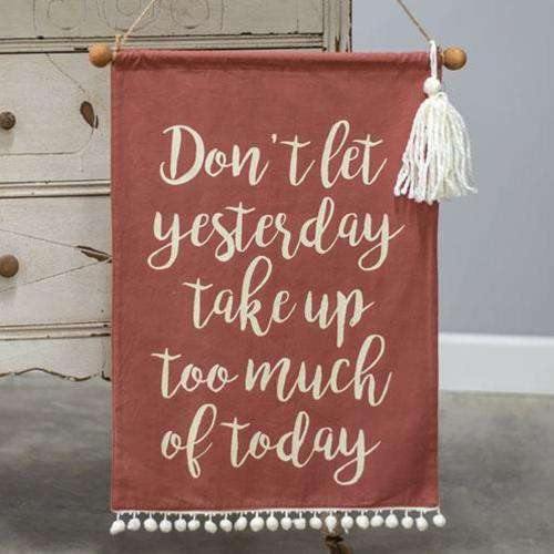 Don't Let Yesterday Fabric Wall Hanging - The Fox Decor