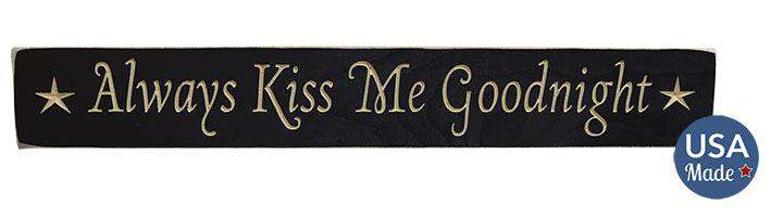 Always Kiss Me Engraved Sign - 24" Thoughtful Blocks CWI+ 