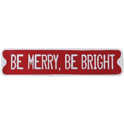 Be Merry, Be Bright Street Sign General CWI+ 