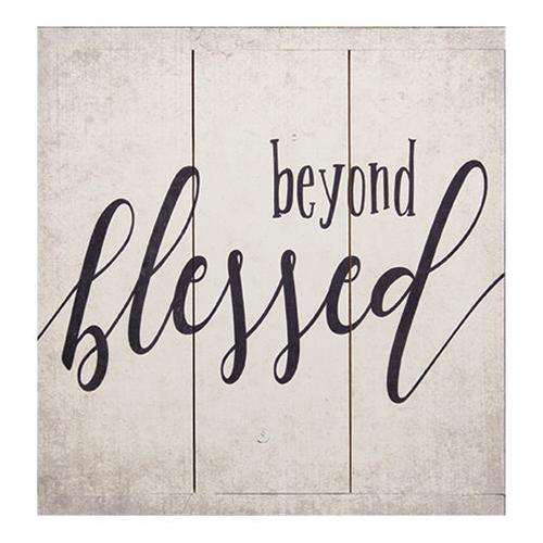 Beyond Blessed Sign, 16.75" Pictures & Signs CWI+ 