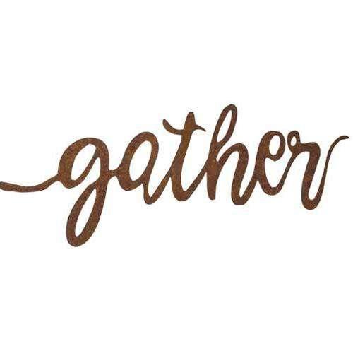 *Gather Rustic Metal Sign Metal Signs CWI+ 