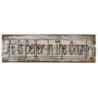 Thumbnail for Life Is Better in the Country Lath Sign - The Fox Decor