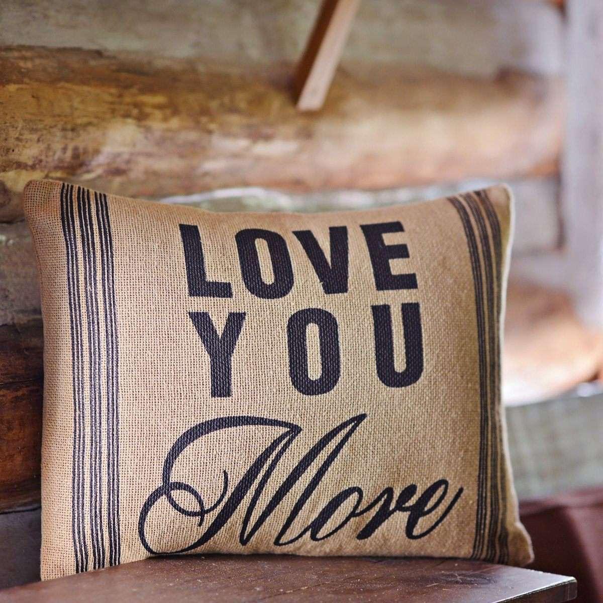 Love You More Burlap Pillow, 14x18 Pillows VHC Brands 